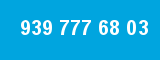 939 777 68 03